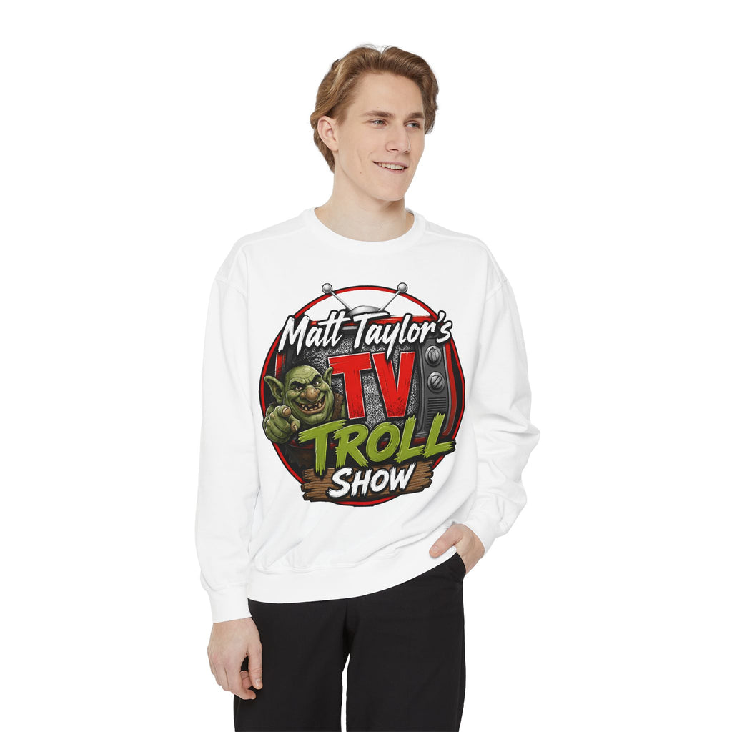 Matt Taylor TV Troll Show Sweatshirt — "Matt Taylor's TV Troll Show" Graphic Crewneck