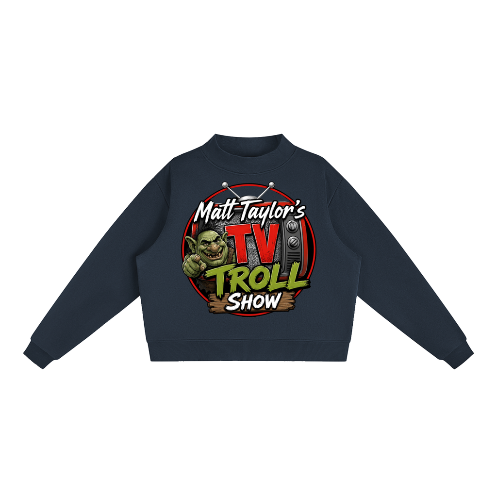 Matt Taylor Troll Show Essential Fleece Mock-Neck Crew Sweatshirt